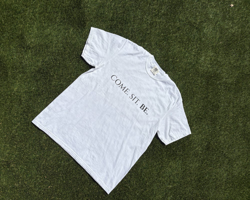 Come. Sit. Be. Tee – Garment-Dyed Mindfulness, White